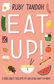 Eat Up: Food, Appetite and Eating What You Want cover