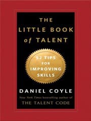 The Little Book of Talent: 52 Tips for Improving Your Skills cover