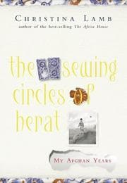 The Sewing Circles of Herat: A Personal Voyage Through Afghanistan cover