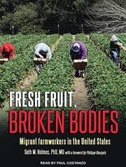 Fresh Fruit, Broken Bodies: Migrant Farmworkers in the United States cover