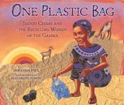 One Plastic Bag: Isatou Ceesay and the Recycling Women of the Gambia cover