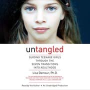 Untangled: Guiding Teenage Girls Through the Seven Transitions into Adulthood cover