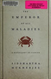 The Emperor of All Maladies: A Biography of Cancer cover
