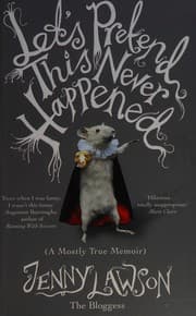 Let's Pretend This Never Happened: A Mostly True Memoir cover