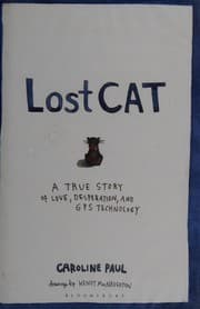 Lost Cat: A True Story of Love, Desperation, and GPS Technology cover