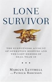 Lone Survivor: The Eyewitness Account of Operation Redwing and the Lost Heroes of SEAL Team 10 cover