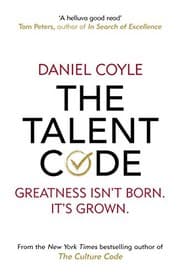 The Talent Code: Greatness Isn't Born. It's Grown. Here's How. cover