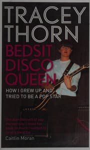 Bedsit Disco Queen: How I Grew Up and Tried to Be a Pop Star cover