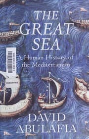 The Great Sea: A Human History of the Mediterranean cover
