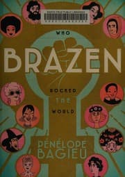 Brazen: Rebel Ladies Who Rocked the World cover