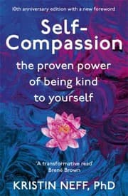 Self-Compassion: The Proven Power of Being Kind to Yourself cover