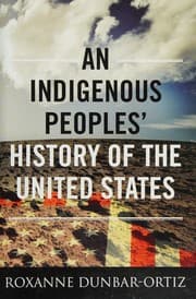 An Indigenous Peoples’ History of the United States cover