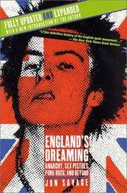 England's Dreaming: Anarchy, Sex Pistols, Punk Rock, and Beyond cover