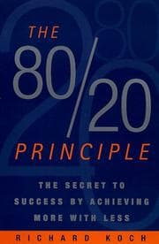 The 80/20 Principle: The Secret to Achieving More with Less cover