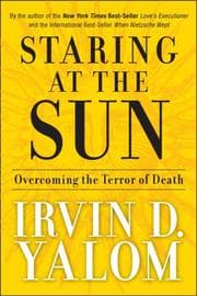 Staring at the Sun: Overcoming the Terror of Death cover