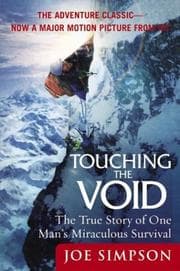 Touching the Void: The True Story of One Man's Miraculous Survival cover
