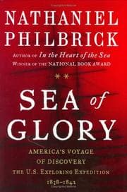 Sea of Glory: America's Voyage of Discovery, The U.S. Exploring Expedition, 1838-1842 cover