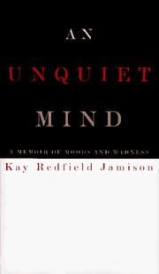 An Unquiet Mind: A Memoir of Moods and Madness cover