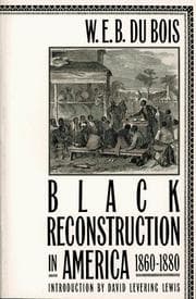 Black Reconstruction in America 1860-1880 cover