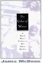 The Color of Water: A Black Man's Tribute to His White Mother cover