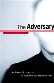 The Adversary: A True Story of Monstrous Deception cover