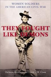 They Fought Like Demons: Women Soldiers in the Civil War cover