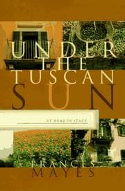 Under the Tuscan Sun: At Home in Italy cover
