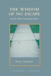 The Wisdom of No Escape and the Path of Loving-Kindness cover