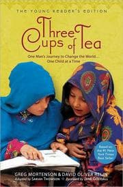 Three Cups of Tea: One Man's Mission to Promote Peace... One School at a Time cover