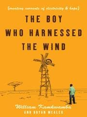 The Boy Who Harnessed the Wind: Young Readers Edition cover