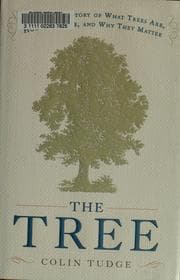 The Tree: A Natural History of What Trees Are, How They Live, and Why They Matter cover