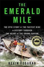 The Emerald Mile: The Epic Story of the Fastest Ride in History Through the Heart of the Grand Canyon cover