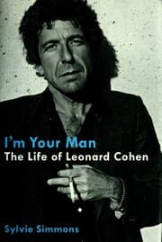 I'm Your Man: The Life of Leonard Cohen cover