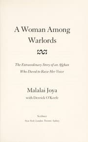 A Woman Among Warlords: The Extraordinary Story of an Afghan Who Dared to Raise Her Voice cover