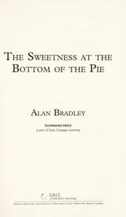 The Sweetness at the Bottom of the Pie cover