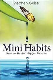 Mini Habits: Smaller Habits, Bigger Results cover