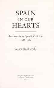 Spain in Our Hearts: Americans in the Spanish Civil War, 1936-1939 cover