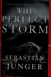 The Perfect Storm: A True Story of Men Against the Sea cover