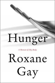 Hunger: A Memoir of (My) Body cover