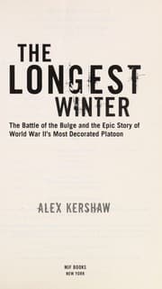 The Longest Winter: The Battle of the Bulge and the Epic Story of World War II's Most Decorated Platoon cover