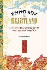 Bento Box in the Heartland: My Japanese Girlhood in Whitebread America cover