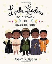 Little Leaders: Bold Women in Black History cover