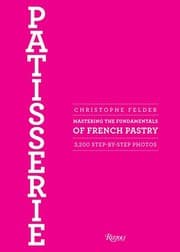 Patisserie: Mastering the Fundamentals of French Pastry cover