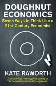 Doughnut Economics: Seven Ways to Think Like a 21st-Century Economist cover