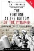 The Fortune at the Bottom of the Pyramid: Eradicating Poverty Through Profits cover