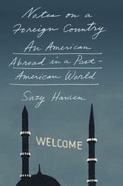 Notes on a Foreign Country: An American Abroad in a Post-American World cover