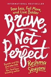 Brave, Not Perfect: Fear Less, Fail More, and Live Bolder cover