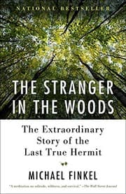 The Stranger in the Woods: The Extraordinary Story of the Last True Hermit cover
