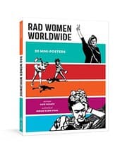 Rad Women Worldwide: Artists and Athletes, Pirates and Punks, and Other Revolutionaries Who Shaped History cover