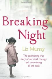 Breaking Night: A Memoir of Forgiveness, Survival, and My Journey from Homeless to Harvard cover